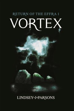 Vortex, Return of The Effra 1 (eBook, ePUB) - Parsons, Lindsey J