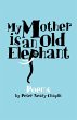 My Mother is an Old Elephant (eBook,... - Bild 1