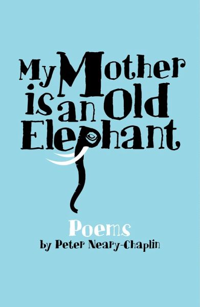 My Mother is an Old Elephant (eBook, ePUB) My Mother is an Old Elephant (eBook, ePUB)