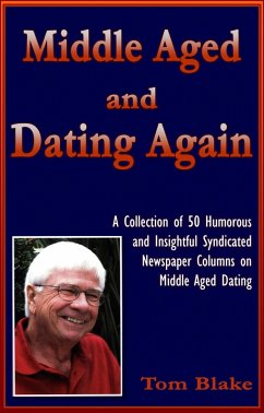 Middle Aged and Dating Again (eBook, ePUB) - Blake, Tom