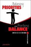 Balancing Priorities and Prioritizing Balance (eBook, ePUB)