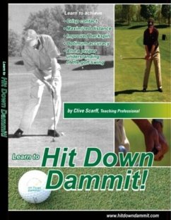 Hit Down Dammit! (The Key to Golf) (eBook, ePUB) - Scarff, Clive