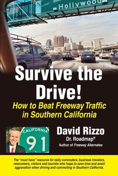 Survive the Drive! How to Beat Freeway Traffic in Southern California (eBook, ePUB) - Rizzo, David