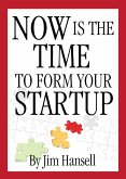 Now Is The Time to Form Your Startup (eBook, ePUB)