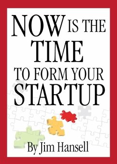 Cover Now Is The Time to Form Your Startup (eBook, ePUB)