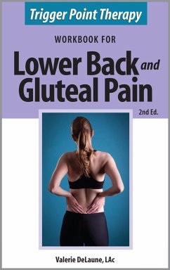 Trigger Point Therapy Workbook for Lower Back and Gluteal Pain (2nd Ed) (eBook, ePUB) - Delaune, Valerie