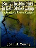 Bury the Hatchet in Dead Mule Swamp (eBook, ePUB)