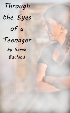 Through the Eyes of a Teenager (eBook, ePUB) - Butland, Sarah