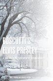 Boscutti's Elvis Presley (Screenplay) (eBook, ePUB)