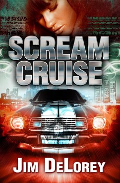 Scream Cruise: A Motor City Thriller (eBook, ePUB) - Delorey, Jim