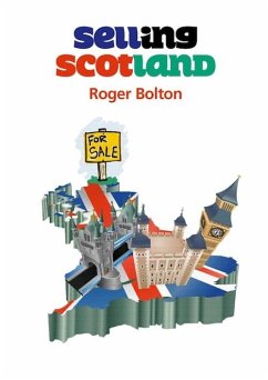 Selling Scotland (eBook, ePUB) - Bolton, Roger