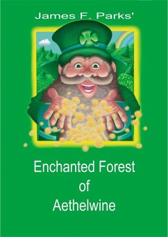 James F. Parks' Enchanted Forest of Aethelwine (eBook, ePUB) - Park, James F.