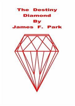 Destiny Diamond (eBook, ePUB) - Park, James F.