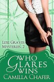 Who Glares Wins (Lexi Graves Mysteries, 2) (eBook, ePUB)