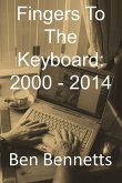 Fingers to the Keyboard: 2000 - 2014 (eBook, ePUB)