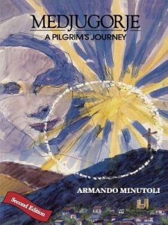 Medjugorje, A Pilgrim's Journey (eBook, ePUB) - Minutoli, Armando