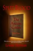 Split Blood: The Ancient Codex - Part One (Book #1 in the Split Blood Series) (eBook, ePUB)