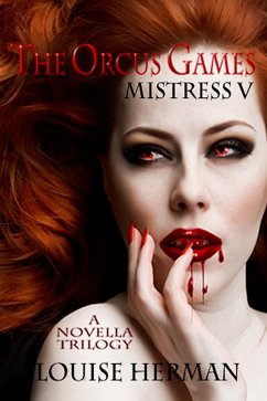 Orcus Games: Mistress V (The Orcus Games Novella Trilogy #2) (eBook, ePUB) - Herman, Louise