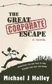 Great Corporate Escape (eBook, ePUB) Great Corporate Escape (eBook, ePUB)