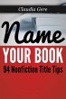 Name Your Book: 94 Nonfiction Title... - Bild 1