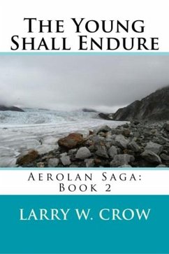 Young Shall Endure: Aerolan Saga: Book 2 (eBook, ePUB) - Crow, Larry