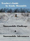 Teacher's Guide: Snowmobile Challenge & Snowmobile Adventures (eBook, ePUB)