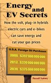 Energy and EV Secrets: How the volt, plug-in hybrids, electric cars and e-bikes can save energy and cut your gas prices (eBook, ePUB)