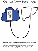 Selling Steve Jobs' Liver: A Story of Startups, Innovation, and Connectivity in the Clouds (eBook, ePUB)
