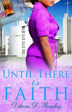 Until There is Faith (eBook, ePUB) - Beasley, Debora D