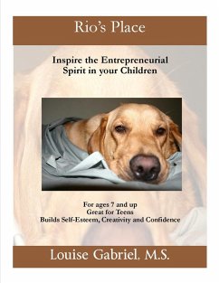 Rio's Place; Inspire the Entrepreneurial Spirit in your children (eBook, ePUB) - Gabriel, Louise