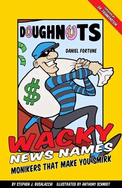 Wacky News Names: Monikers that make you smirk (eBook, ePUB) - Busalacchi, Stephen