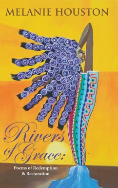 Cover Rivers of Grace: Poems of Redemption and Restoration (eBook, ePUB)