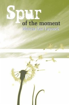 Spur of the Moment (eBook, ePUB) - Laycock, Marcia Lee