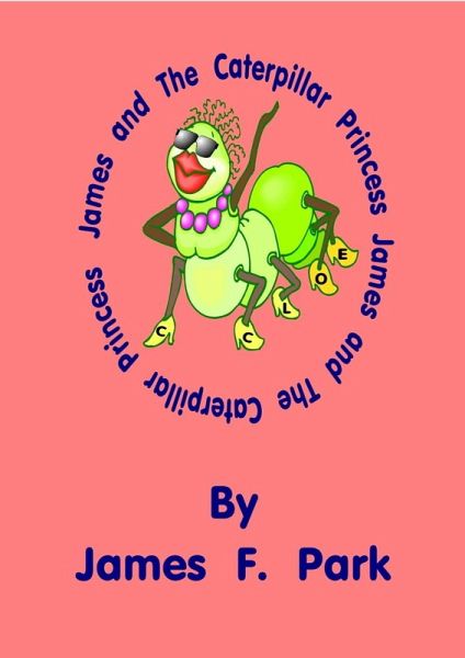James and The Caterpillar Princess (eBook, ePUB)