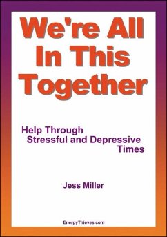 We're All In This Together: Help Through Stressful and Depressive Times (eBook, ePUB) - Miller, Jess