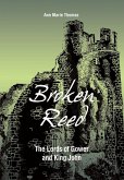 Broken Reed: The Lords of Gower and King John (eBook, ePUB)