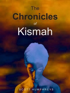 Chronicles of Kismah (eBook, ePUB) - Humphreys, Scott