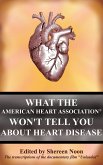 What the American Heart Association Won't Tell You about Heart Disease (eBook, ePUB)