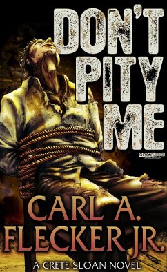 Don't Pity Me (eBook, ePUB) - Jr., Carl A. Flecker