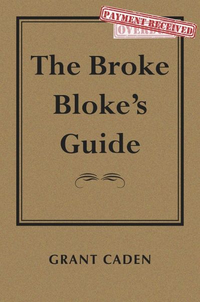 Broke Bloke's Guide (eBook, ePUB)