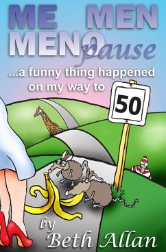 Cover Me, Men, Menopause: A Funny Thing Happened On My Way To 50 (eBook, ePUB)