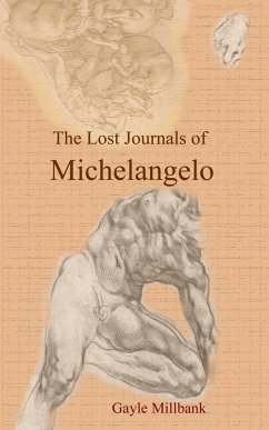 Lost Journals of Michelangelo: Volume II (eBook, ePUB) - Millbank, Gayle