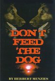Don't Feed The Dog (eBook, ePUB)
