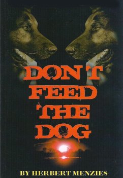 Don't Feed The Dog (eBook, ePUB) - Menzies, Herbert