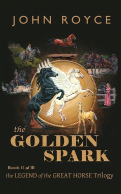 Cover Golden Spark: The Legend of the Great Horse (Book 2) (eBook, ePUB)