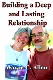 Building a Deep and Lasting Relationship (eBook, ePUB)