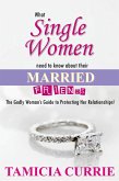 What Single Women Need To Know About Their Married Friends! (eBook, ePUB)