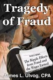 Tragedy of Fraud: The Ripple Effects from Fraud and the Wages Earned (eBook, ePUB) Tragedy of Fraud: The Ripple Effects from Fraud and the Wages Earned (eBook, ePUB)
