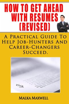 How To Get Ahead With Resumes(revised) (eBook, ePUB) - Maxwell, Malka