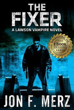 THE FIXER: A Lawson Vampire Novel #1 (eBook, ePUB) - Merz, Jon F.